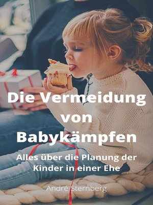 cover image of Die Vermeidung von Baby Kämpfen